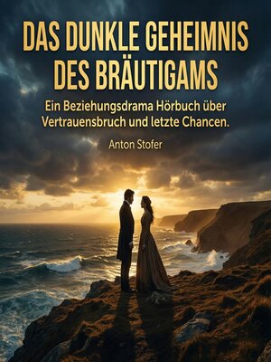 cover image of Das dunkle Geheimnis des Bräutigams